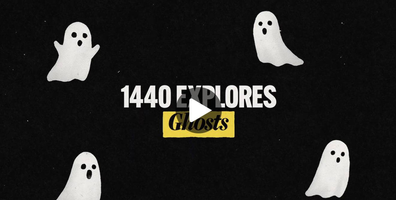 1440 Explores Ghosts